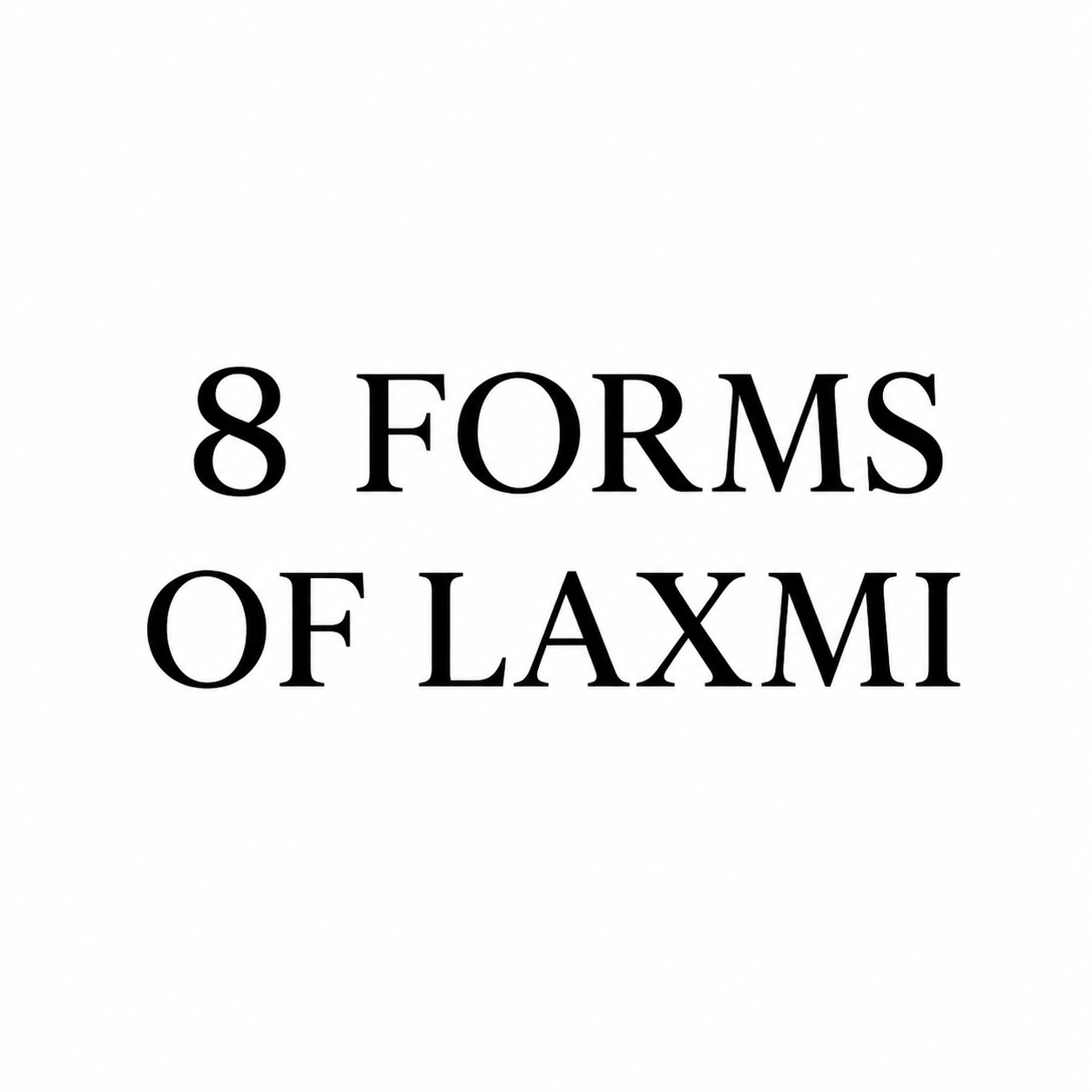 The 8 Forms Of Goddess Lakshmi